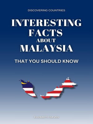 cover image of Interesting Facts About Malaysia That You Should Know